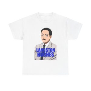 Langston Hughes Unisex Heavy Cotton Tee – Inspirational Shirt